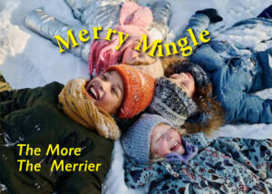 Merry Mingle 2025 ... The More The Merrier
